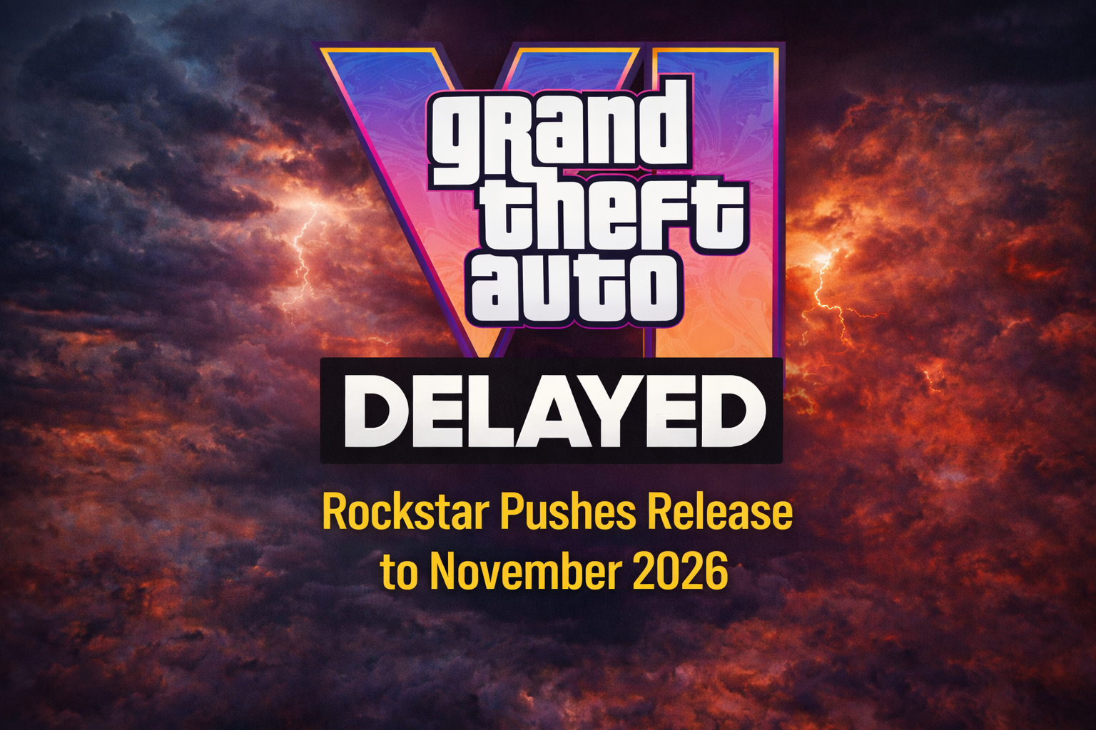 GTA 6 Delayed Again: Rockstar Pushes Release to November 2026